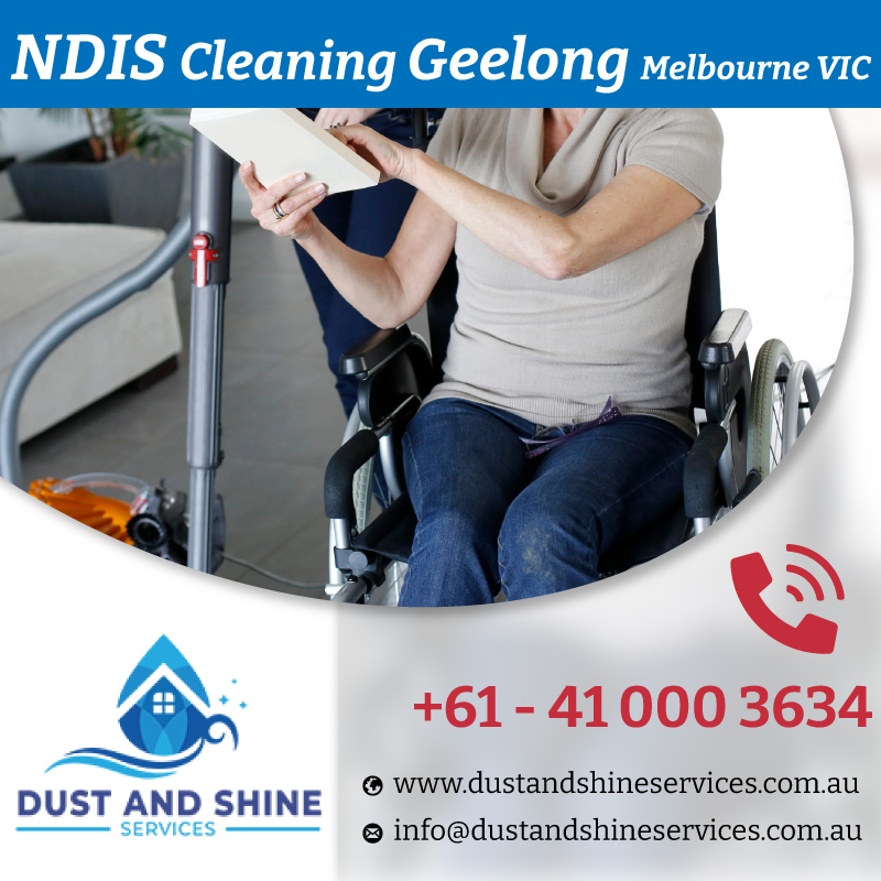 Best NDIS Registered Cleaners Geelong | by #DustandShine